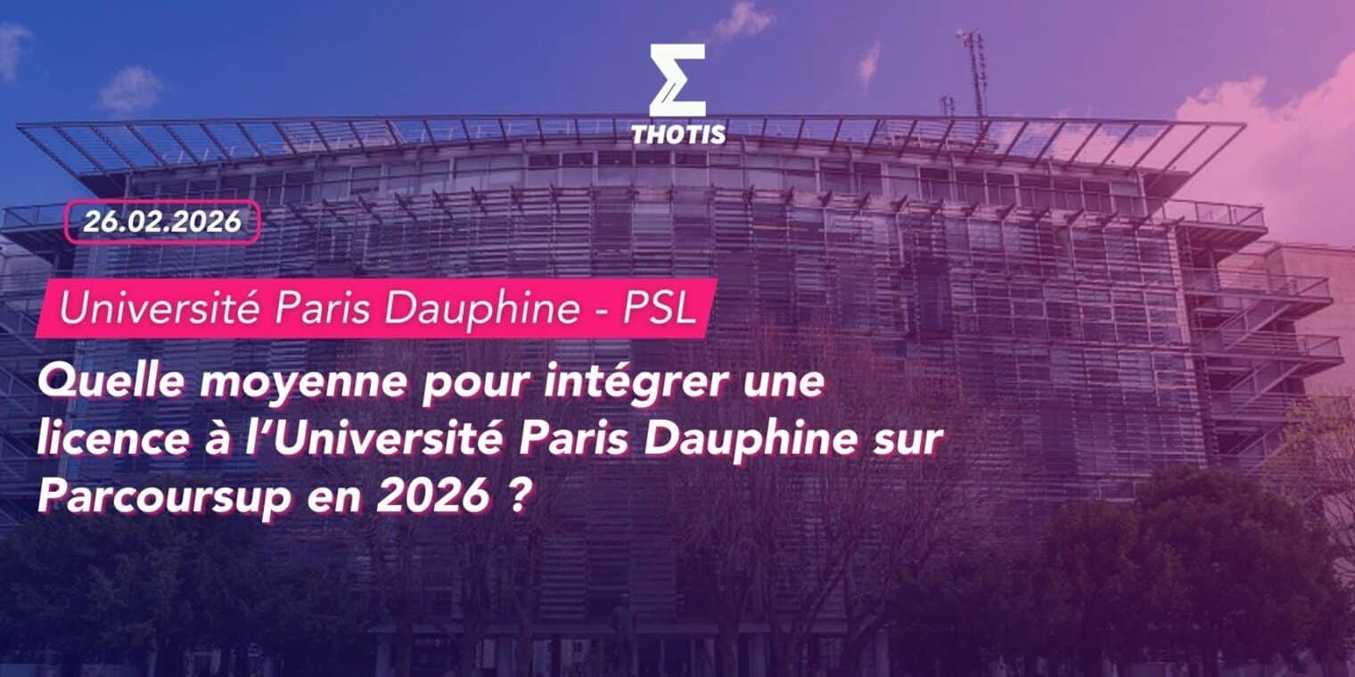 Quelle moyenne pour intégrer une licence à l’Université Paris Dauphine sur Parcoursup en 2026 Quelle moyenne pour intégrer une licence à l’Université Paris Dauphine sur Parcoursup en 2026