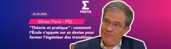 Théorie et pratique comment Mines Paris PSL s’appuie sur sa devise pour former l'ingénieur des transitions