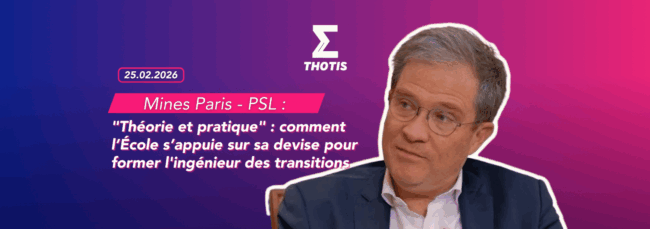 Théorie et pratique comment Mines Paris PSL s’appuie sur sa devise pour former l'ingénieur des transitions