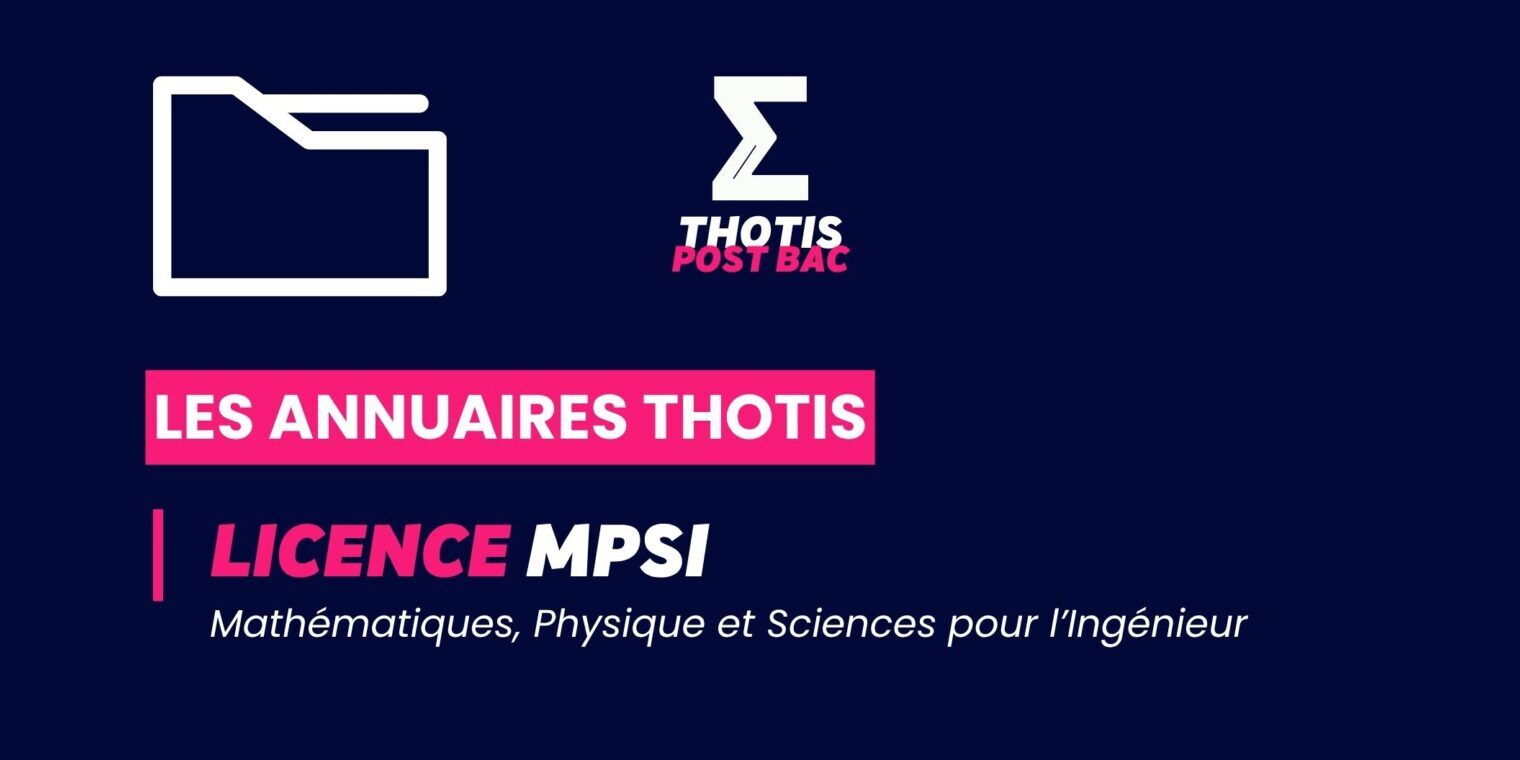 Annuaire Thotis – Licence Mathématiques, Physique et Sciences pour l’Ingénieur Annuaire Thotis - Licence MPSI