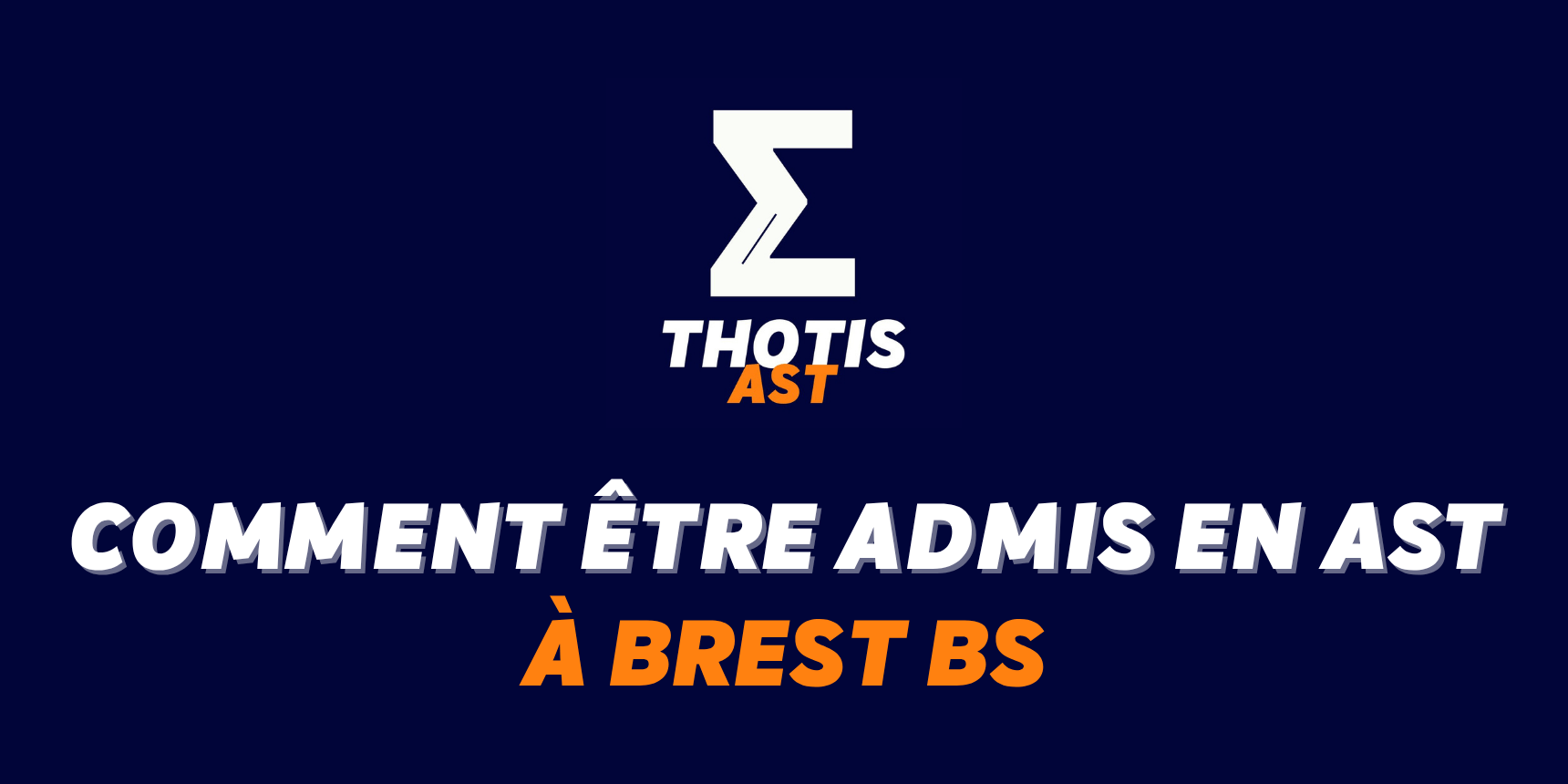 Comment être admis à Brest BS en AST Comment être admis à Brest BS en AST