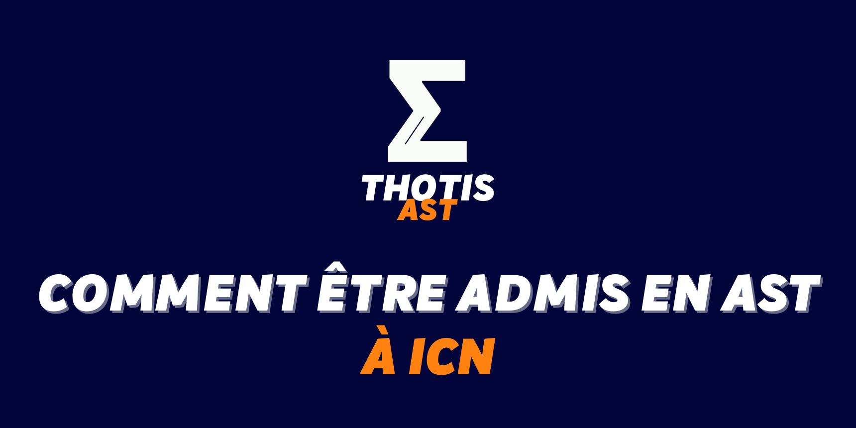 Comment être admis à ICN en AST Comment être admis à ICN en AST