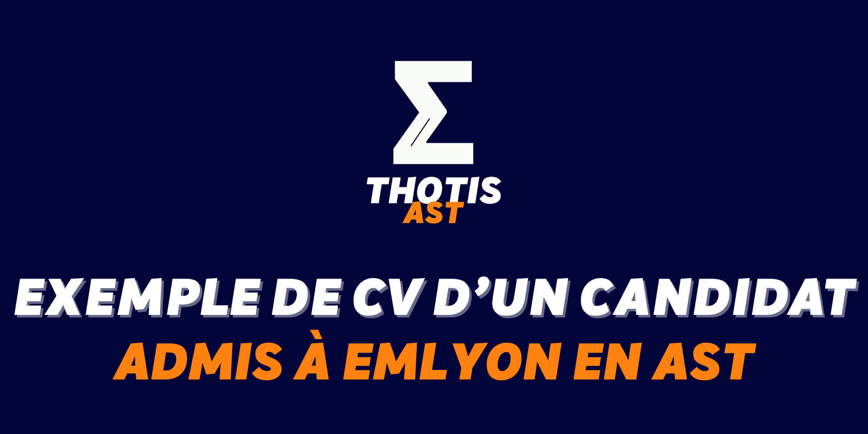 Exemple de CV d’un étudiant admis à emlyon en AST Exemple de CV d’un étudiant admis à emlyon en AST