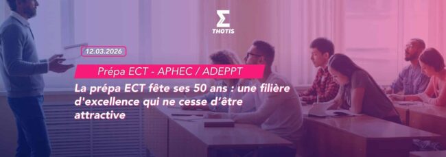 La prépa ECT fête ses 50 ans une filière d'excellence qui ne cesse d’être attractive