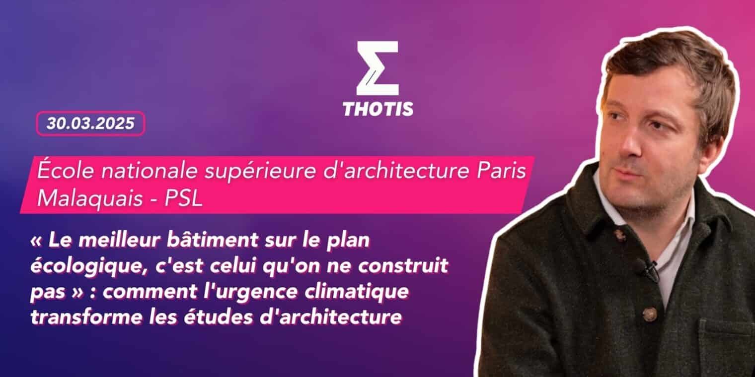 « Le meilleur bâtiment sur le plan écologique, c’est celui qu’on ne construit pas » comment l’urgence climatique transforme les études d’architecture « Le meilleur bâtiment sur le plan écologique, c'est celui qu'on ne construit pas » comment l'urgence climatique transforme les études d'architecture