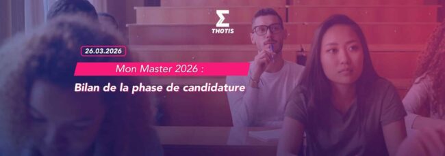 Mon Master 2026 Bilan de la phase de candidature