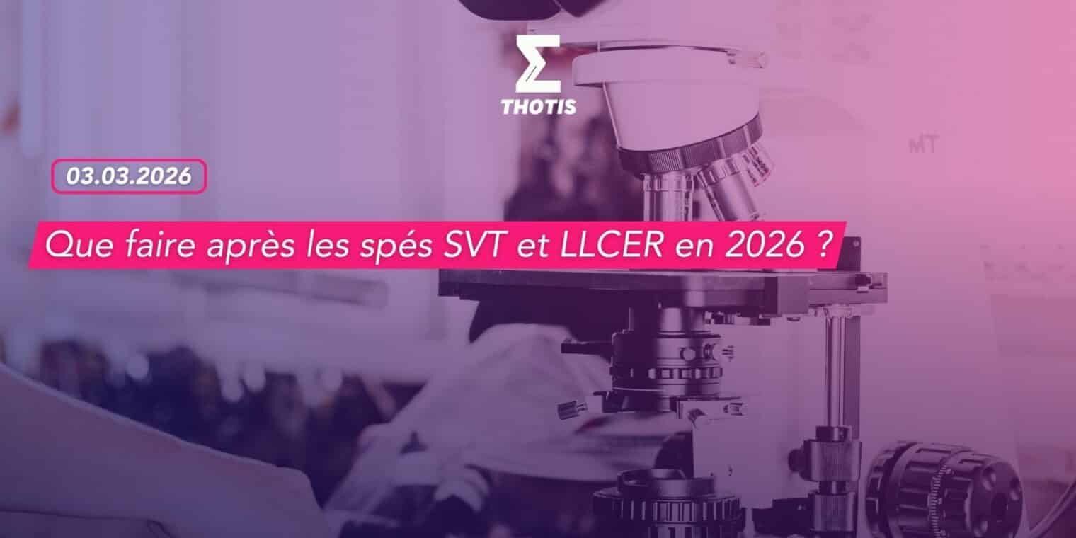 Que faire après les spés SVT et LLCER en 2026 Que faire après les spés SVT et LLCER en 2026