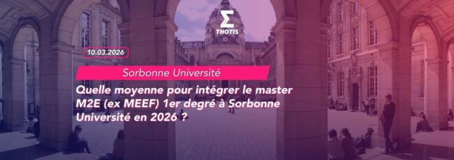 Quelle moyenne pour intégrer le master M2E (ex MEEF) 1er degré à Sorbonne Université en 2026 Quelle moyenne pour intégrer le master M2E (ex MEEF) 1er degré à Sorbonne Université en 2026
