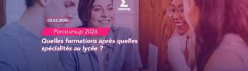 Quelles formations après quelles spécialités au lycée
