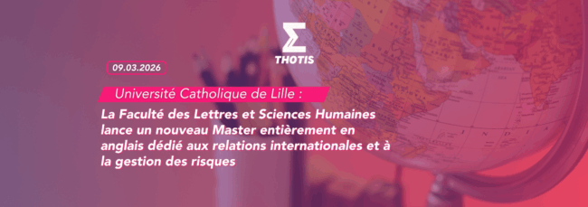 Université Catholique de Lille nouveau master relations internationales et gestion des risques en anglais