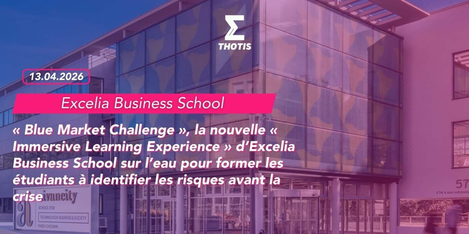« Blue Market Challenge », la nouvelle « Immersive Learning Experience » d’Excelia Business School sur l’eau pour former les étudiants à identifier les risques avant la crise « Blue Market Challenge », la nouvelle « Immersive Learning Experience » d’Excelia Business School sur l’eau pour former les étudiants à identifier les risques avant la crise