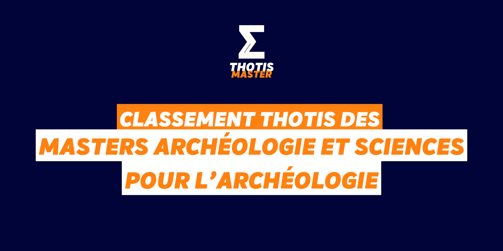 Classement Master Archéologie et sciences pour l’archéologie Classement Master Archéologie et sciences pour l’archéologie