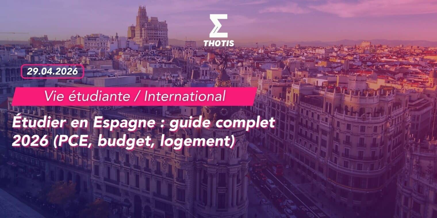 Étudier en Espagne guide complet 2026 (PCE, budget, logement) Étudier en Espagne : guide complet 2026 (PCE, budget, logement