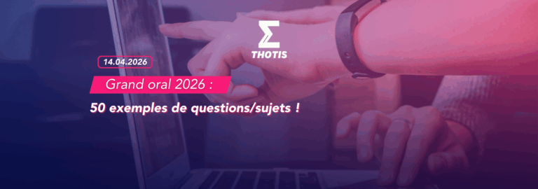 Grand oral 2026 – 50 exemples de questions Grand oral 2026 50 exemples de questions
