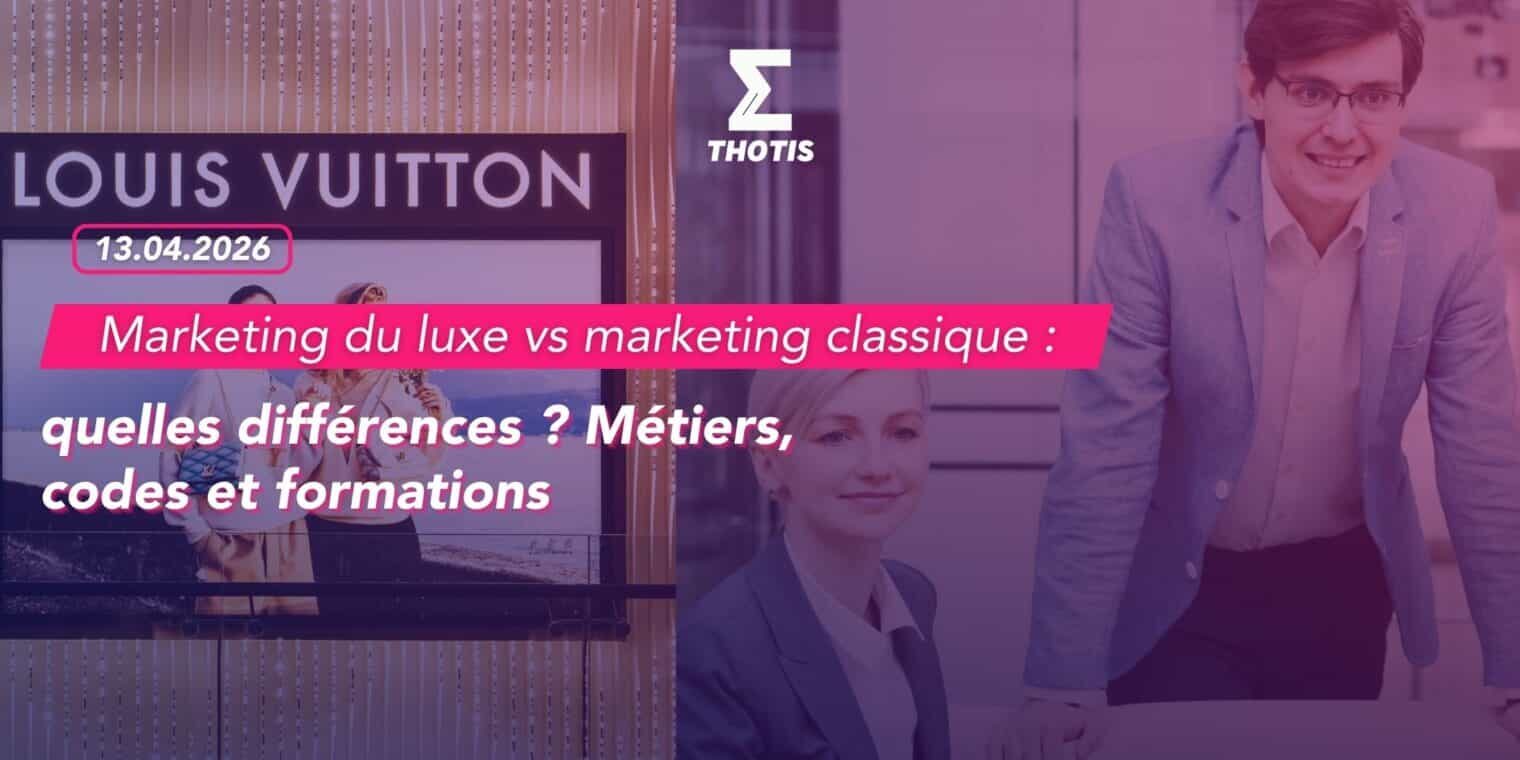 Marketing du luxe vs marketing classique quelles différences Métiers, codes et formations-2 Marketing du luxe vs marketing classique quelles différences Métiers, codes et formations 2