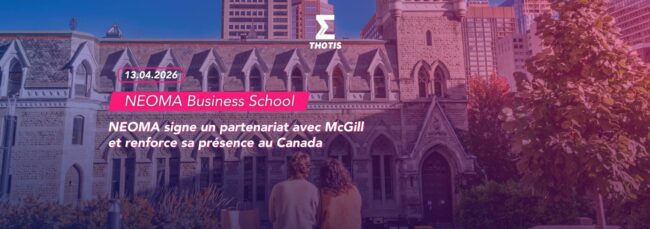 NEOMA signe un partenariat avec McGill et renforce sa présence au Canada 3