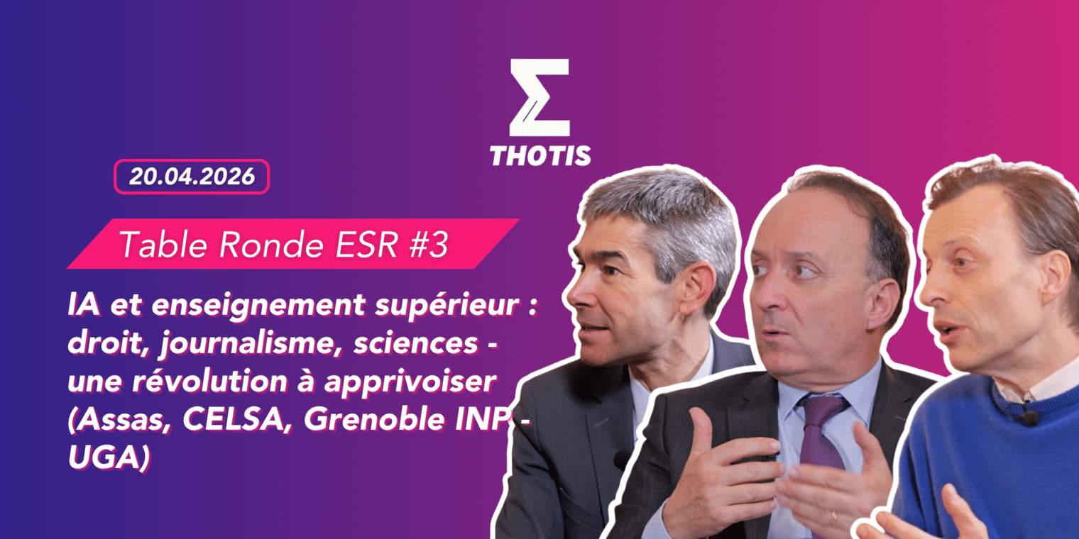 Table Ronde ESR #3 – IA et enseignement supérieur droit, journalisme, sciences – une révolution à apprivoiser (Assas, CELSA, Grenoble INP – UGA) Table Ronde ESR - IA Droit Journalisme Sciences Assas CELSA Grenoble INP UGA