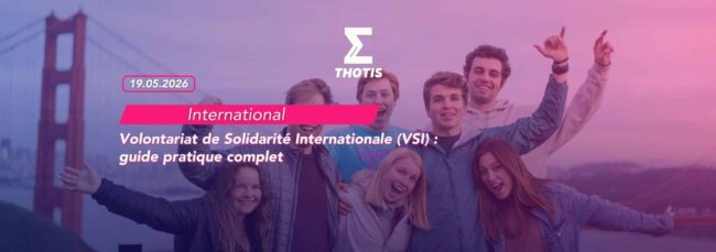 97. Volontariat de Solidarité Internationale (VSI) guide pratique complet 2