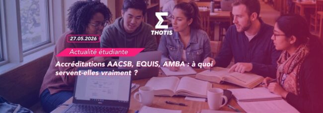 Accréditations AACSB, EQUIS, AMBA à quoi servent elles vraiment