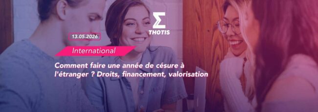 Comment faire une année de césure à l’étranger Droits, financement, valorisation Comment faire une année de césure à l'étranger Droits, financement, valorisation