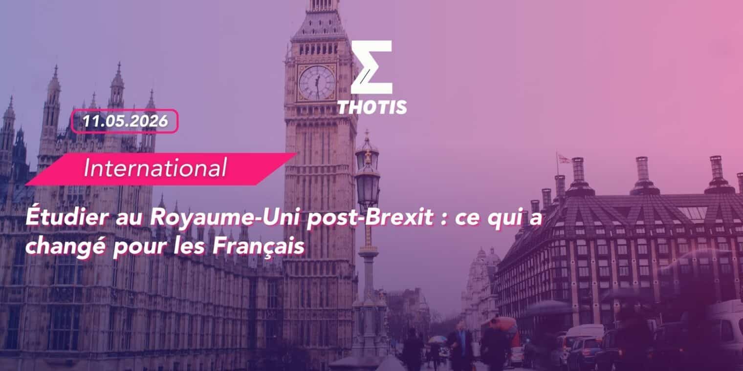 Étudier au Royaume-Uni post-Brexit ce qui a changé pour les Français Étudier au Royaume Uni post Brexit ce qui a changé pour les Français