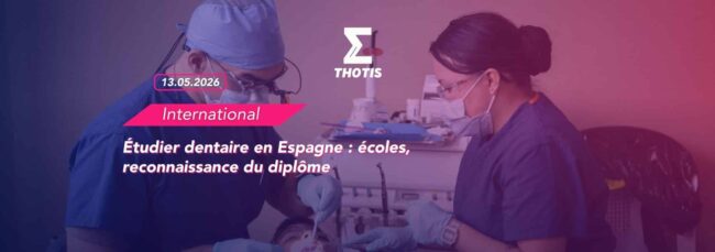 Étudier dentaire en Espagne écoles, reconnaissance du diplôme