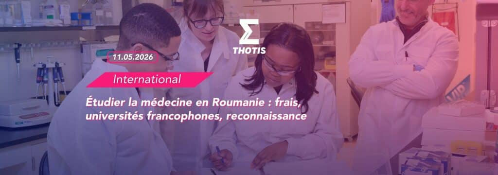 Étudier la médecine en Roumanie : frais, universités francophones, reconnaissance