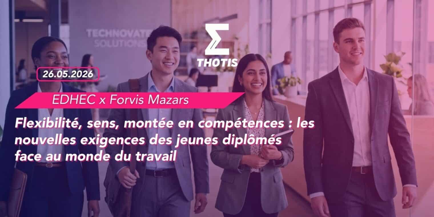 Flexibilité, sens, montée en compétences les nouvelles exigences des jeunes diplômés face au monde du travail-2 Flexibilité, sens, montée en compétences les nouvelles exigences des jeunes diplômés face au monde du travail 2