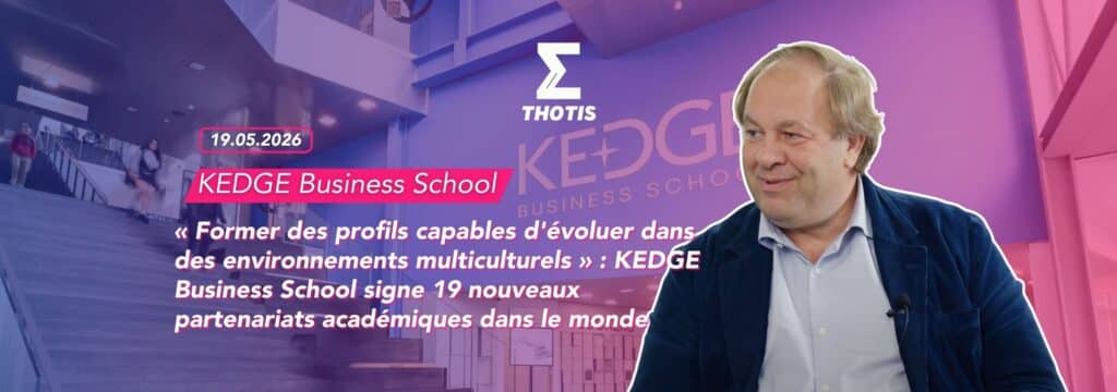 KEDGE Business School signe 19 nouveaux accords académiques internationaux : 105 semestres d'échange en plus pour les étudiants du Programme Grande École.