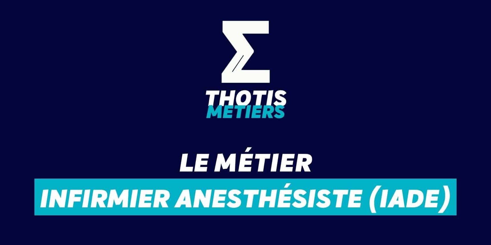 Infirmier anesthésiste (IADE) Infirmier anesthésiste (IADE)