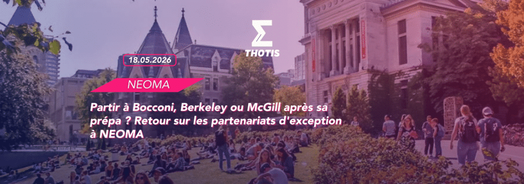 Partir à Bocconi, Berkeley ou McGill après sa prépa Retour sur les partenariats d'exception à NEOMA