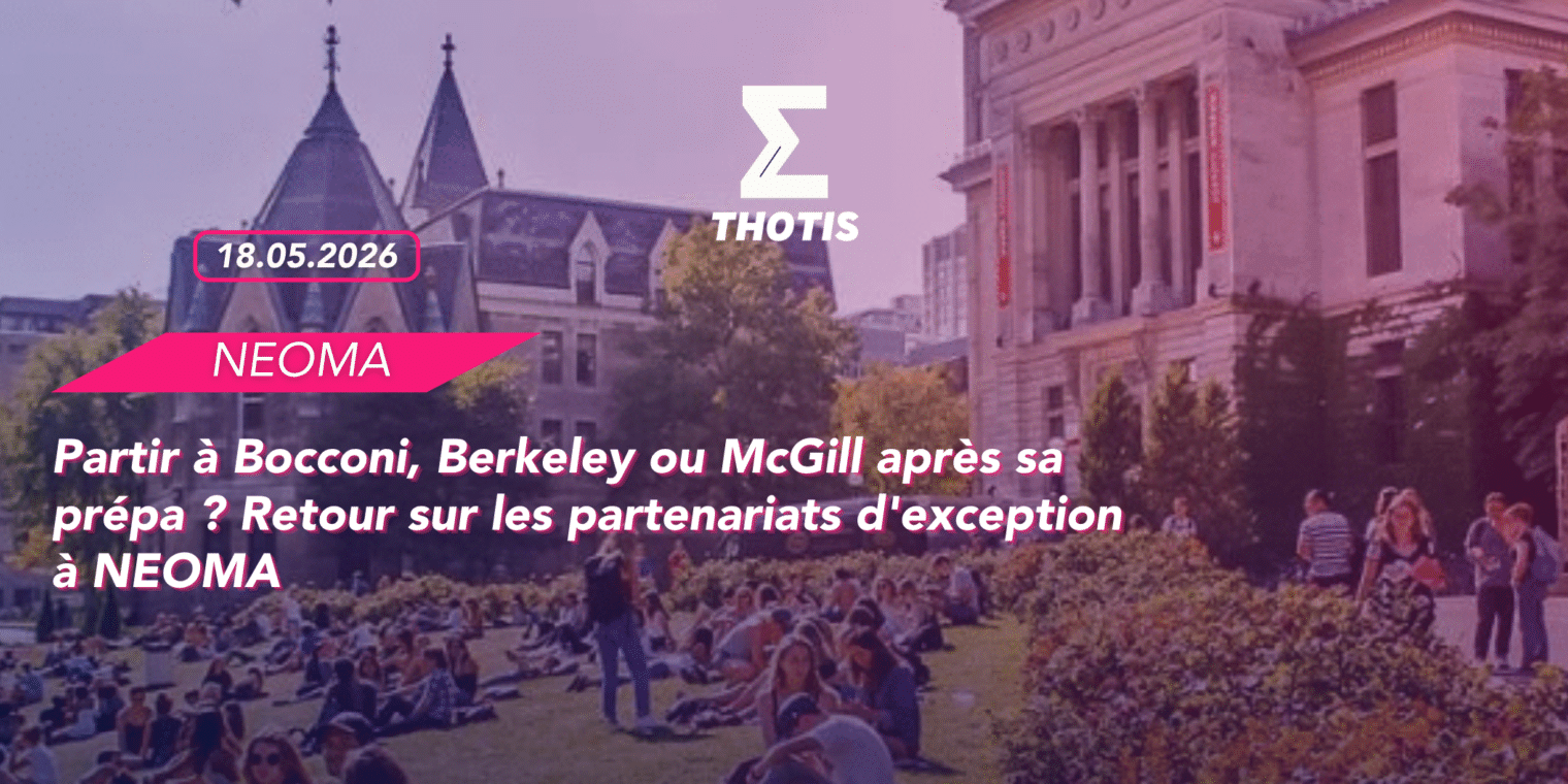 Partir à Bocconi, Berkeley ou McGill après sa prépa Retour sur les partenariats d’exception à NEOMA-2 Partir à Bocconi, Berkeley ou McGill après sa prépa Retour sur les partenariats d'exception à NEOMA
