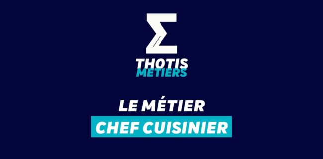 Thotis Métiers - Métier Chef cuisinier