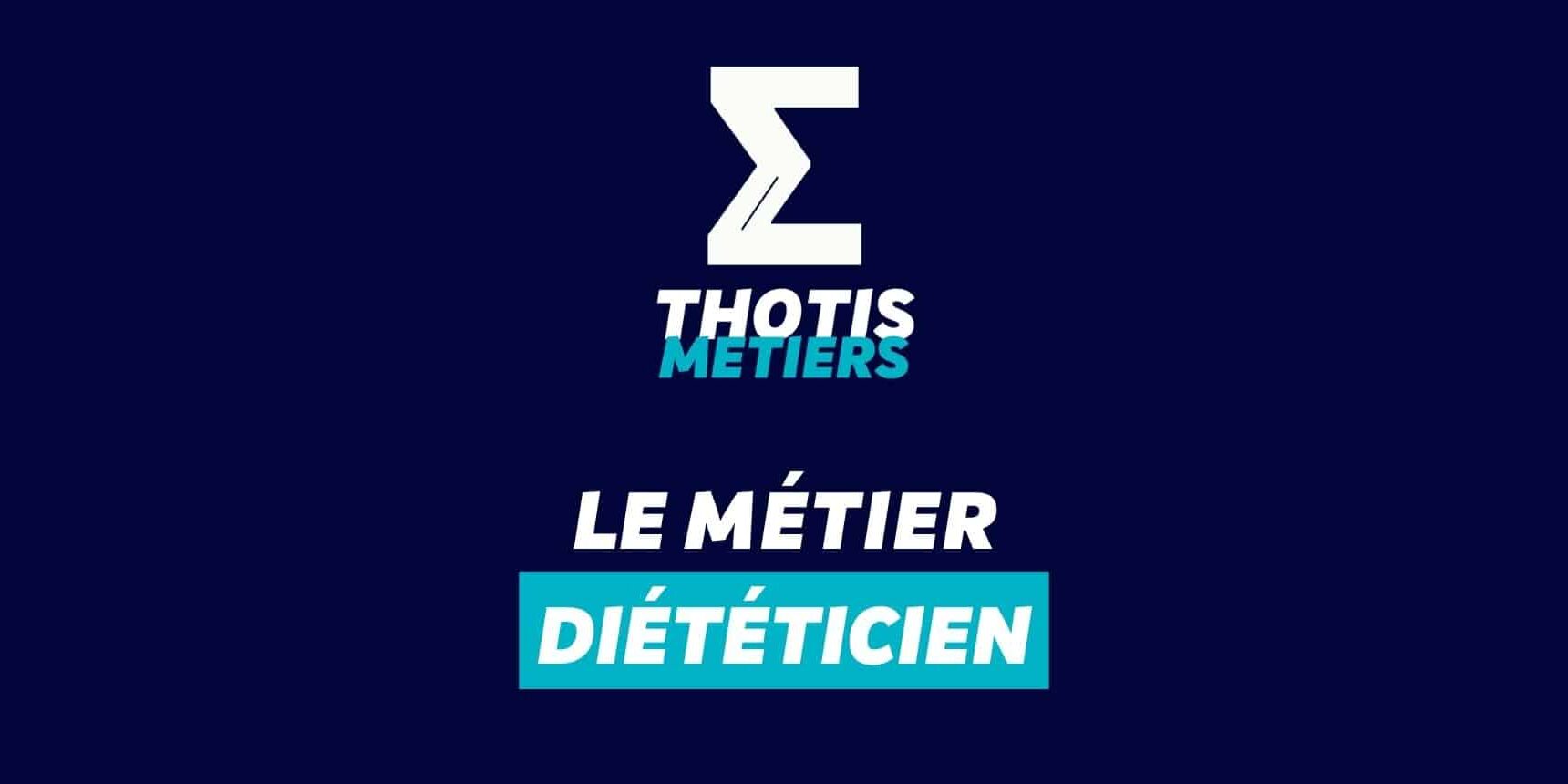 Thotis Métiers – Métier Diététicien Thotis Métiers Métier Diététicien