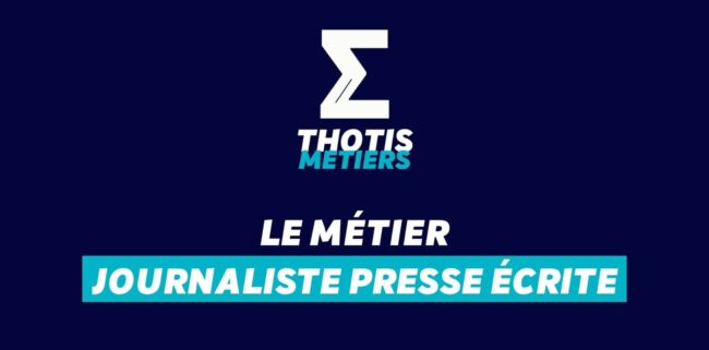 Thotis Métiers – Métier Journaliste presse écrite Thotis Métiers - Métier Journaliste presse écrite