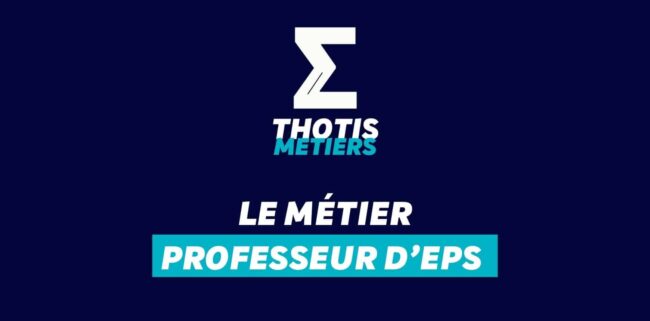 Thotis Métiers - Métier Professeur d’EPS