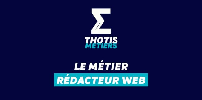 Thotis Métiers – Métier Rédacteur web Thotis Métiers - Métier Rédacteur web