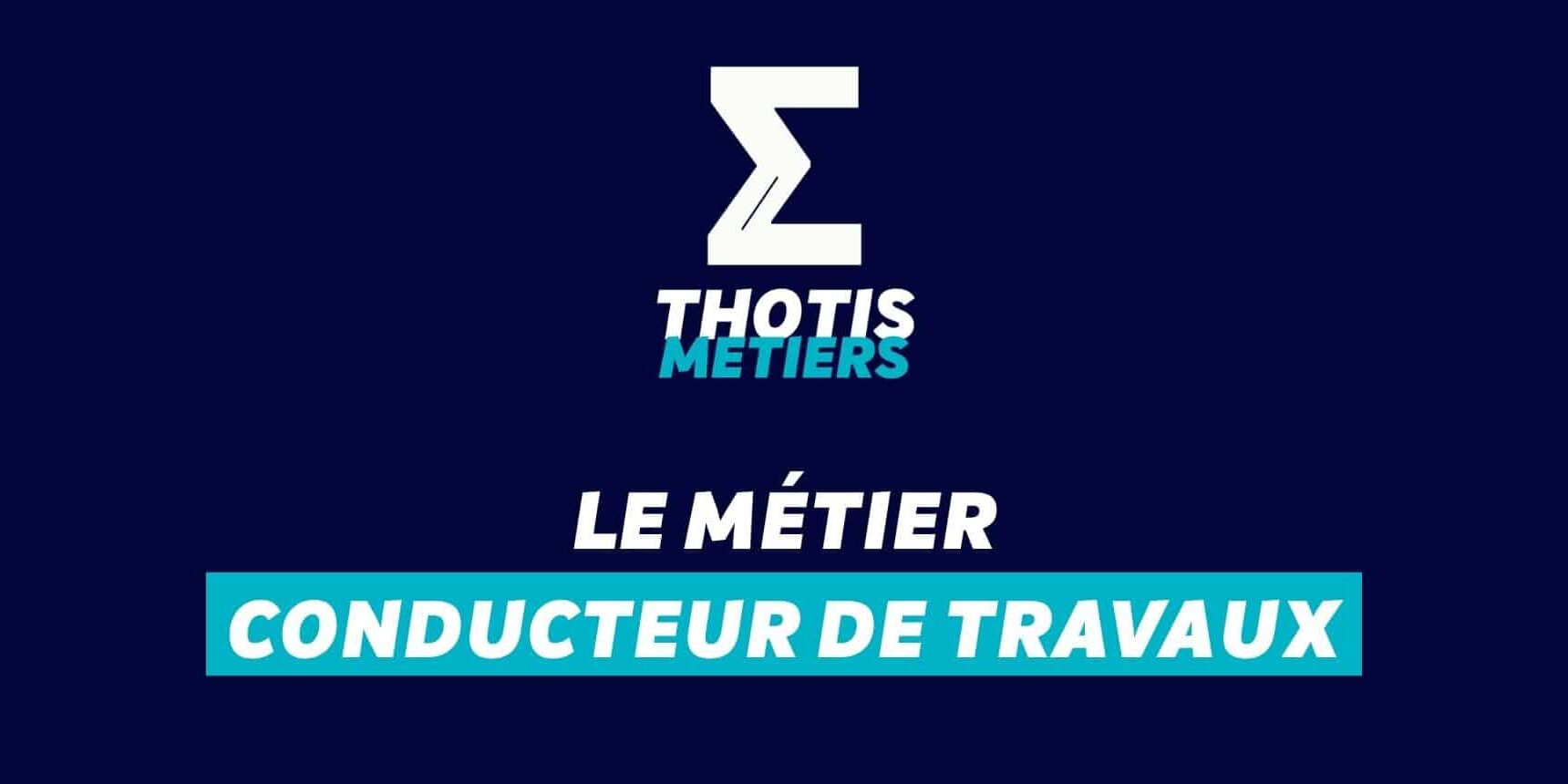 conducteur de travaux Conducteur de travaux