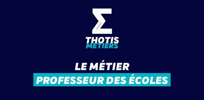 Thotis Métiers - Métier Professeur des écoles