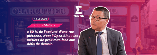 « 80 % de l'activité d'une rue piétonne, c'est l'Opco EP » : les métiers de proximité face aux défis de demain