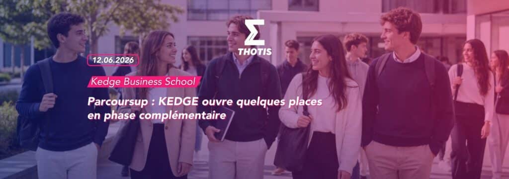 Parcoursup : KEDGE ouvre quelques places en phase complémentaire