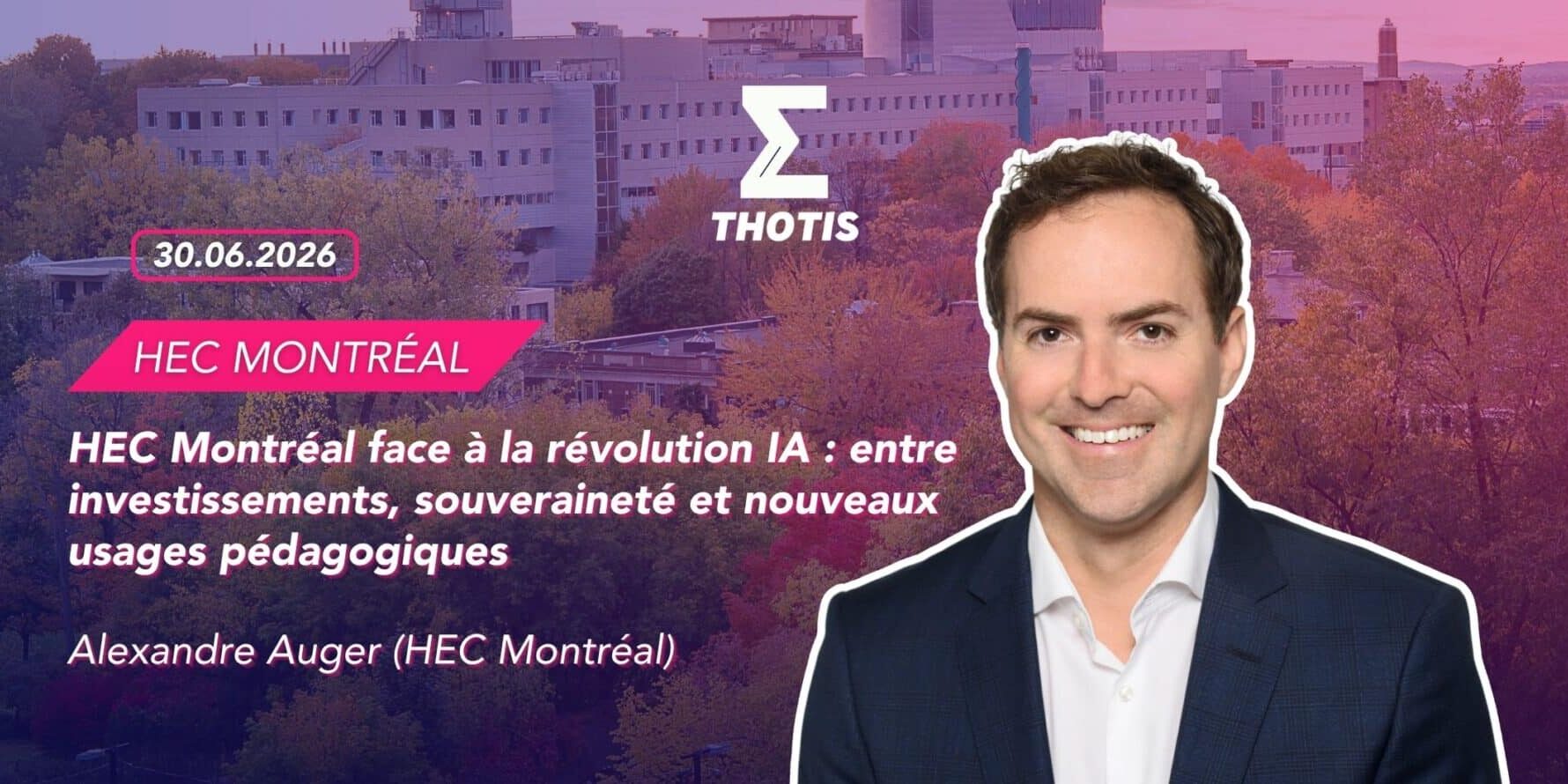 HEC Montréal face à la révolution IA entre investissements, souveraineté et nouveaux usages pédagogiques – Alexandre Auger (HEC Montréal) HEC Montréal face à la révolution IA : entre investissements, souveraineté et nouveaux usages pédagogiques - Alexandre Auger (HEC Montréal)