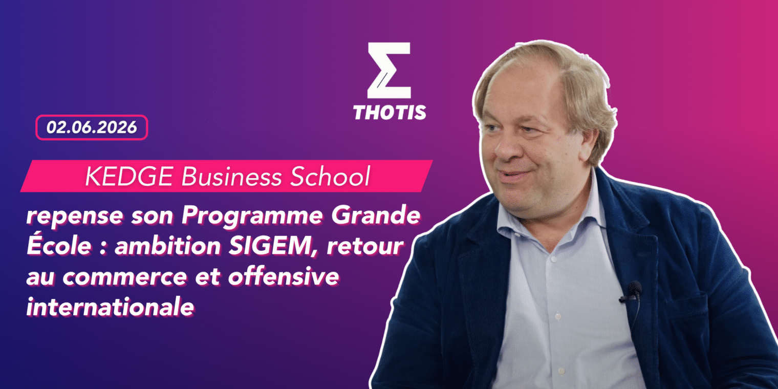 KEDGE Business School repense son Programme Grande École ambition SIGEM, retour au commerce et offensive internationale KEDGE Business School repense son Programme Grande École : ambition SIGEM, retour au commerce et offensive internationale
