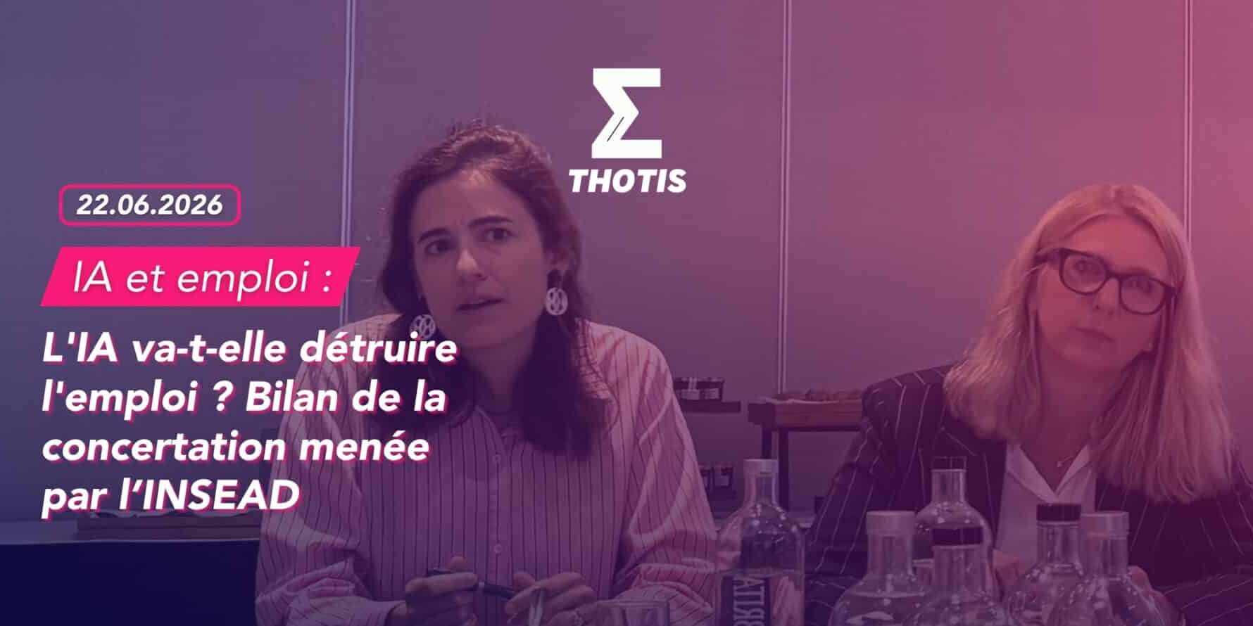 L'IA va t elle détruire l'emploi Bilan de la concertation menée par l’INSEAD