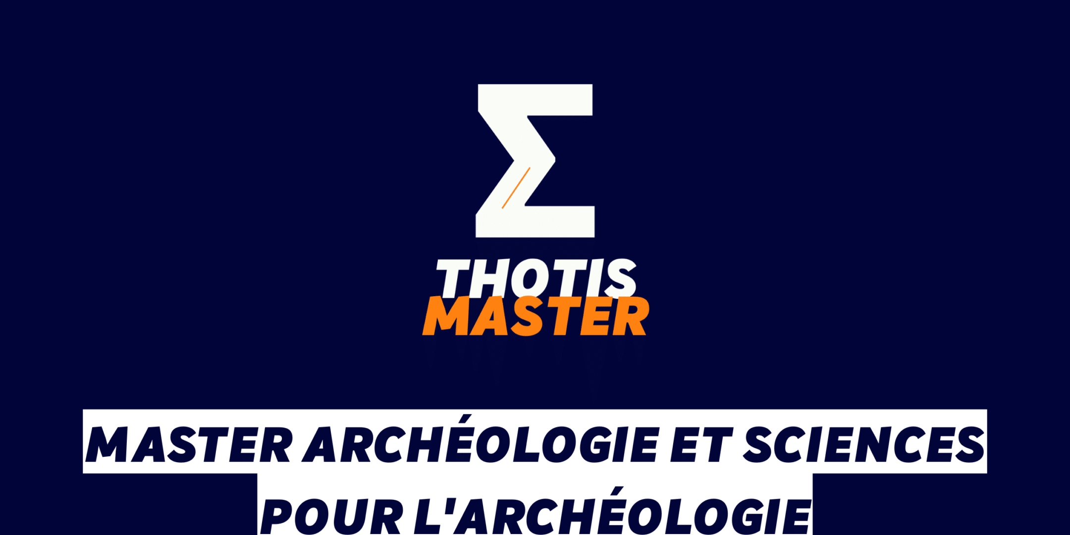 Master Archéologie et sciences pour l’archéologie Master Archéologie et sciences pour l'archéologie