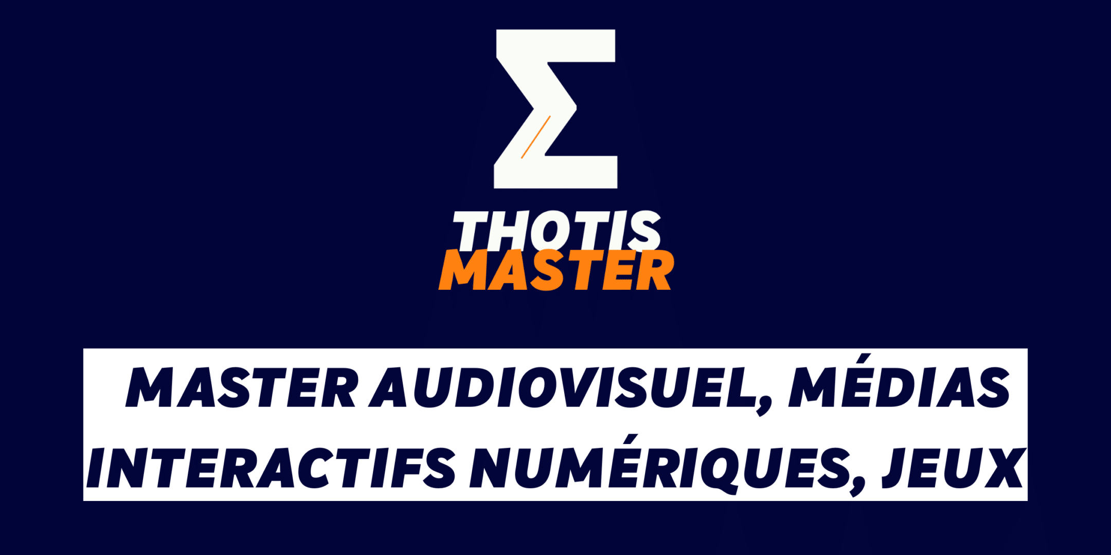 Master Audiovisuel, Médias interactifs numériques, Jeux Master Audiovisuel, Médias interactifs numériques, Jeux