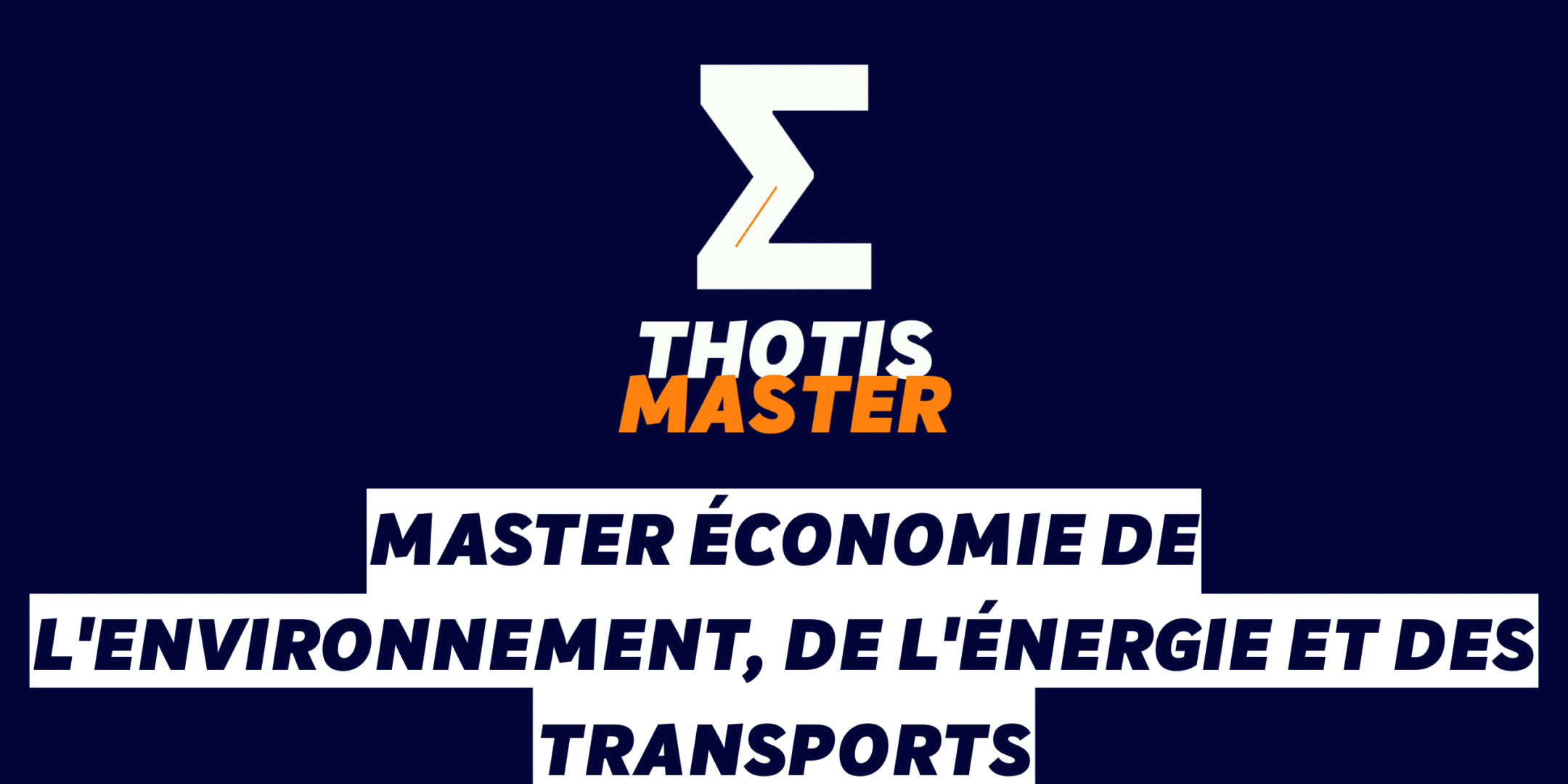 Master Économie de l’environnement, de l’énergie et des transports Master Économie de l'environnement, de l'énergie et des transports