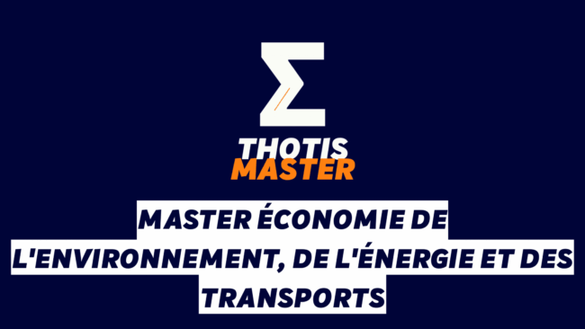 Master Économie de l’environnement, de l’énergie et des transports Master Économie de l'environnement, de l'énergie et des transports
