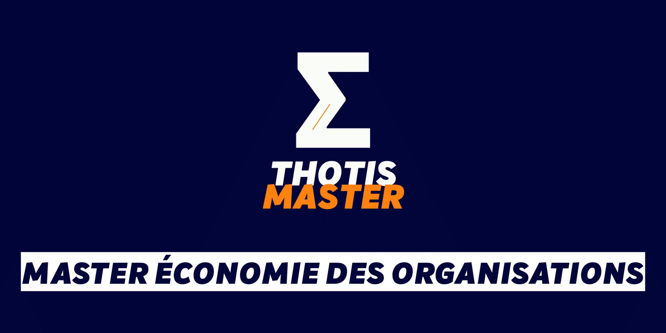 Master Économie des organisations Master Économie des organisations