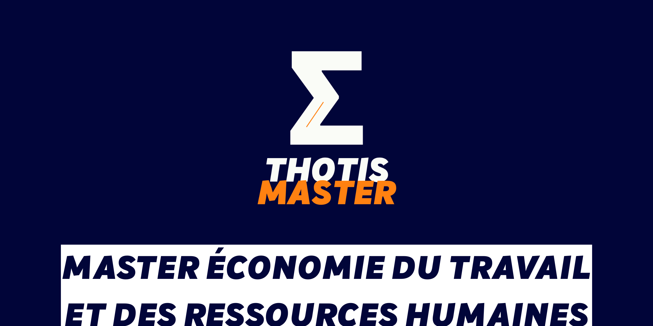 Master Économie du travail et des ressources humaines Master Économie du travail et des ressources humaines